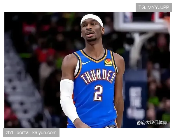 亚历山大稳定输出30+，雷霆核心延续MVP级别表现